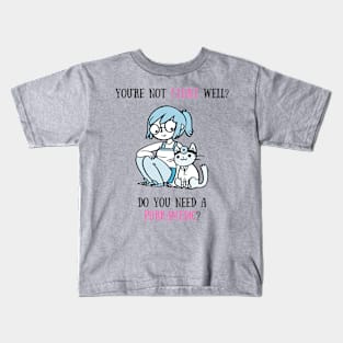 Feline Well? Kids T-Shirt